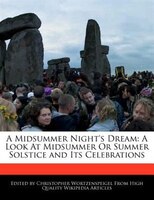 A Midsummer Night's Dream: A Look At Midsummer Or Summer Solstice And Its Celebrations