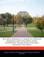 Buckeye Baseball: A Look At College Baseball And The Ohio State University Teams With The Best Baseball Records