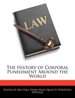 The History Of Corporal Punishment Around The World