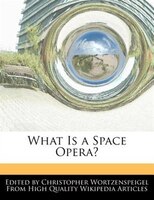 What Is A Space Opera?