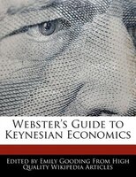 Webster's Guide To Keynesian Economics