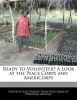 Ready to Volunteer? A Look at the Peace Corps and AmeriCorps