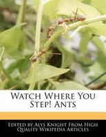 Watch Where You Step! Ants