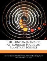 The Fundamentals of Astronomy: Focus on Planetary Science