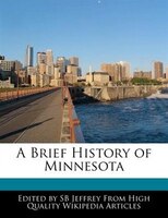 A Brief History Of Minnesota