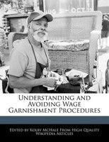 Understanding And Avoiding Wage Garnishment Procedures