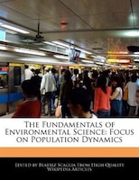 The Fundamentals Of Environmental Science: Focus On Population Dynamics