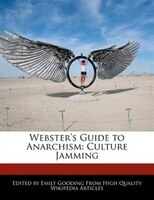 Webster's Guide To Anarchism: Culture Jamming