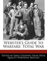 Webster's Guide To Warfare: Total War