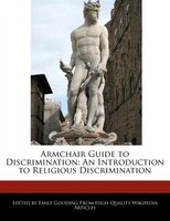 Armchair Guide To Discrimination: An Introduction To Religious Discrimination