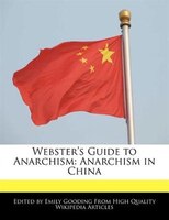 Webster's Guide to Anarchism: Anarchism in China