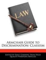 Armchair Guide To Discrimination: Classism