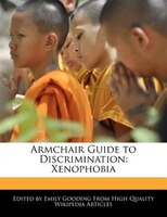 Armchair Guide To Discrimination: Xenophobia
