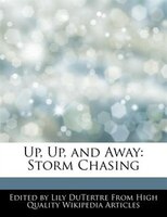 Up, Up, And Away: Storm Chasing
