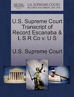 U.s. Supreme Court Transcript Of Record Escanaba & L S R Co V. U S