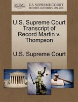 U.s. Supreme Court Transcript Of Record Martin V. Thompson