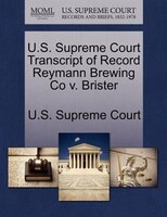 U.s. Supreme Court Transcript Of Record Reymann Brewing Co V. Brister