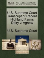 U.s. Supreme Court Transcript Of Record Highland Farms Dairy V. Agnew
