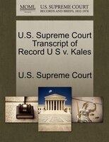 U.s. Supreme Court Transcript Of Record U S V. Kales