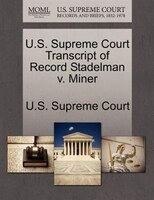 U.s. Supreme Court Transcript Of Record Stadelman V. Miner