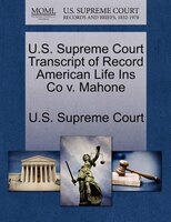 U.s. Supreme Court Transcript Of Record American Life Ins Co V. Mahone