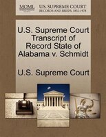 U.s. Supreme Court Transcript Of Record State Of Alabama V. Schmidt