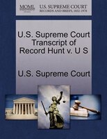 U.s. Supreme Court Transcript Of Record Hunt V. U S