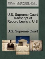 U.s. Supreme Court Transcript Of Record Lewis V. U S