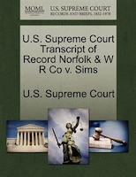 U.s. Supreme Court Transcript Of Record Norfolk & W R Co V. Sims