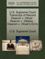 U.s. Supreme Court Transcript Of Record Deacon V. Oliver: Deacon V. Gibbes. : Deacon V. Oliver's Ex'rs