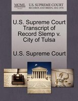 U.s. Supreme Court Transcript Of Record Slemp V. City Of Tulsa