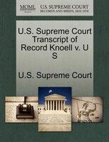 U.s. Supreme Court Transcript Of Record Knoell V. U S