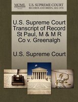 U.s. Supreme Court Transcript Of Record St Paul, M & M R Co V. Greenalgh