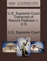 U.s. Supreme Court Transcript Of Record Peterson V. U S