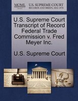 U.s. Supreme Court Transcript Of Record Federal Trade Commission V. Fred Meyer Inc.