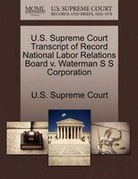 U.s. Supreme Court Transcript Of Record National Labor Relations Board V. Waterman S S Corporation