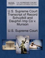 U.s. Supreme Court Transcript Of Record Schuylkill And Dauphin Imp Co V. Munson