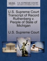 U.s. Supreme Court Transcript Of Record Ruthenberg V. People Of State Of Michigan