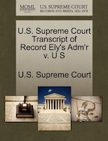 U.s. Supreme Court Transcript Of Record Ely's Adm'r V. U S