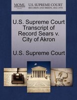 U.s. Supreme Court Transcript Of Record Sears V. City Of Akron