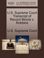 U.s. Supreme Court Transcript Of Record Moore V. Robbins