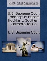 U.s. Supreme Court Transcript Of Record Hopkins V. Southern California Tel Co
