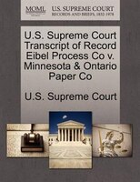 U.s. Supreme Court Transcript Of Record Eibel Process Co V. Minnesota & Ontario Paper Co