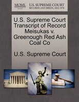 U.s. Supreme Court Transcript Of Record Meisukas V. Greenough Red Ash Coal Co