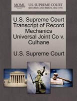 U.s. Supreme Court Transcript Of Record Mechanics Universal Joint Co V. Culhane