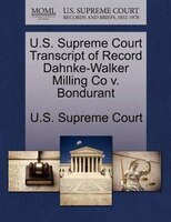 U.s. Supreme Court Transcript Of Record Dahnke-walker Milling Co V. Bondurant