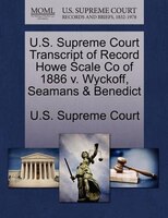 U.s. Supreme Court Transcript Of Record Howe Scale Co Of 1886 V. Wyckoff, Seamans & Benedict