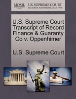 U.s. Supreme Court Transcript Of Record Finance & Guaranty Co V. Oppenhimer