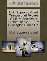 U.s. Supreme Court Transcript Of Record C.i.r. V. Southwest Exploration Co; U.s. V. Huntington Beach Co.