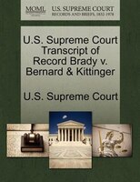 U.s. Supreme Court Transcript Of Record Brady V. Bernard & Kittinger